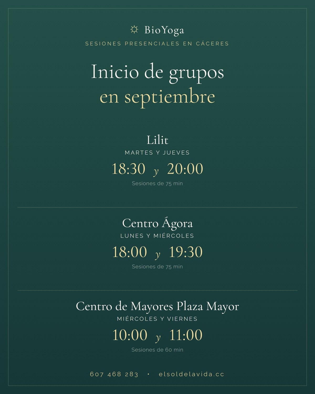 Cartel de inicio de grupos de BioYoga en septiembre: Lilit, martes y jueves a las 18:30 y 20:00, sesiones de 75 minutos; Centro Ágora, lunes y miércoles a las 18:00 y 19:30, sesiones de 75 minutos; Centro de Mayores Plaza Mayor, miércoles y viernes a las 10:00 y 11:00, sesiones de 60 minutos